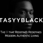 Tasyyblack: The Brand That Redefines Modern Creativity and Authentic Living